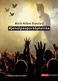 Marie-Hélène Branciard - #Jenaipasportéplainte.