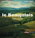 Alain Jean-Baptiste et Daniel Rosetta - Le Beaujolais - Traditionnel & insolite.