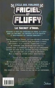 Frigiel et Fluffy : Cycle des Farlands Tome 3 Le secret d'Oriel