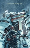Jean-Luc Le Pogam - Les Mange-Rêve Tome 3 : La bascule.