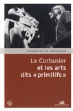 Christine Mengin - Le Corbusier et les arts dits "primitifs".