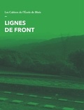 Yann Chamaillard - Les cahiers de l'Ecole de Blois N° 22 : Lignes de front.