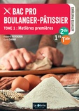 Frédéric Percheron et Cyril Chainay - Bac Pro Boulanger-Pâtissier 2de-1re-Tle - Tome 1, Matières premières.