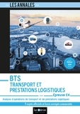 Christiane Errouqui et Nadine Venturelli - Analyse d'opérations de transport et de prestations logistiques Epreuve E4 BTS Transport et Prestations Logistiques - 5 sujets officiels et leurs corrigés commentés.