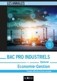Djamel Badaoui et Bruno Ponson - Economie-Gestion Bac pro Industriels - 5 sujets officiels et leurs corrigés.