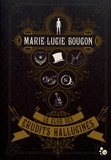 Marie-Lucie Bougon - Le club des érudits hallucinés.
