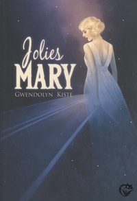 Gwendolyn Kiste - Jolies Mary.