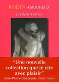 Frédéric Ferney - Rodin amoureux.