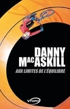Danny MacAskill - Aux limites de l'équilibre.