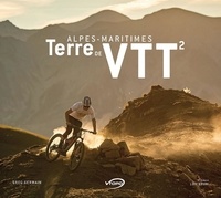 Greg Germain - Alpes-maritimes, Terre de VTT - Tome 2.