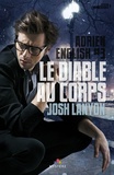 Josh Lanyon - Adrien English Tome 3 : Le diable au corps.