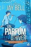 Jay Bell - 4 saisons Tome 2 : Un parfum d'hiver.