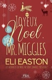 Eli Easton - Joyeux NoOl, Mr. Miggles.
