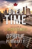 Ophélie Pemmarty - Over time.