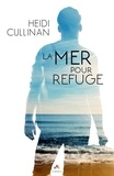 Heidi Cullinan - La mer pour refuge.