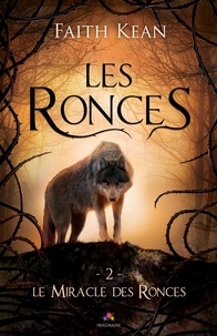 Faith Kean - Les ronces Tome 2 : Le Miracle des Ronces.