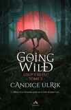 Candice Ulrik - Going wild - Tome 2, Loup y es-tu ?.
