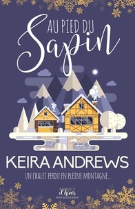 Keira Andrews - Au pied du sapin.