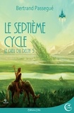 Bertrand Passegué - Le Septième cycle - DIEU DU DELTA, TOME 3 (LE).