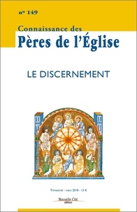 Marie-Anne Vannier - Connaissance des Pères de l'Eglise N° 149, mars 2018 : Le discernement.