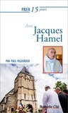 Paul Vigouroux - Prier 15 jours avec le père Jacques Hamel.