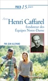 Jean Allemand - Prier 15 jours avec Henri Caffarel - Fondateur des équipes Notre-Dame.