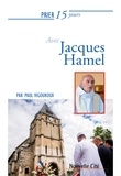 Paul Vigouroux - Prier 15 jours avec le père Jacques Hamel.