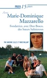 Sandrine Gilles et Marie Vaillant - Prier 15 jours avec Marie-Dominique Mazzarello - Cofondatrice des Soeurs Salésiennes (ou Filles de Marie Auxiliatrice).