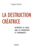 Luigino Bruni - La destruction créatrice - Affronter les crises au sein des mouvements et des communautés.