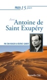 Stan Rougier et Béatrice Guibert - Prier 15 jours avec Antoine de Saint Exupéry.