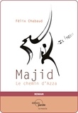 Félix Chabaud - Majid - Le chemin d'Azza.