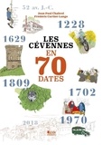 Jean-Paul Chabrol et Frédéric Cartier-Lange - Les Cévennes en 70 dates.