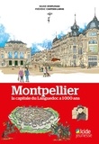 Marie Susplugas et Frédéric Cartier-Lange - Montpellier, la capitale du Languedoc a 1000 ans.