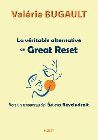 Valérie Bugault - La véritable alternative au Great Reset.