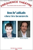 Jean-Marc Magnoni et Jerome Paquatte - Fréquence Théâtre N° 78, avril 2020 : Inch'Allah chez les bourgeois.