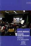 Alexis Manago - Pagani sans détours - Initiation à la philosophie.