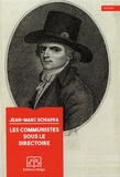 Jean-Marc Schiappa - Les Communistes sous le Directoire.