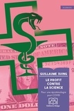 Guillaume Suing - Le Profit contre la science - Pour une épistémologie post-COVID.