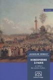 Jacqueline Grimault - Robespierre à Paris - En dehors des sentiers battus.