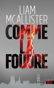 Liam McAllister - Comme la foudre.