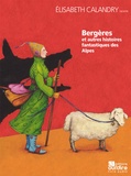 Elisabeth Calandry - Bergères et autres histoires fantastiques des Alpes. 1 CD audio
