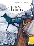 Patric Rochedy - Le Bal des Loups. 1 CD audio
