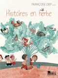 Françoise Diep - Histoires en herbe. 1 CD audio