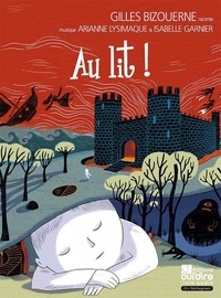 Gilles Bizouerne - Au lit !. 1 CD audio