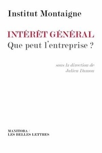  Institut Montaigne - Intérêt général - Que peut l'entreprise ?.
