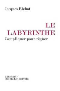 Jacques Bichot - Labyrinthe.
