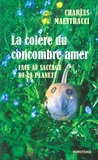 Charles Maestracci - La colère du concombre amer face au saccage de la planète.