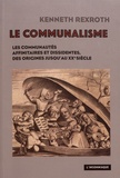 Kenneth Rexroth - Le communalisme - Les communautés affinitaires et dissidentes, des origines jusqu'au XXe siècle.