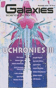 Pierre Gévart - Galaxies N° 75 Ter : Uchronies - Tome 3.