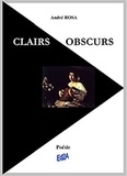 André Rosa - Clairs obscurs.